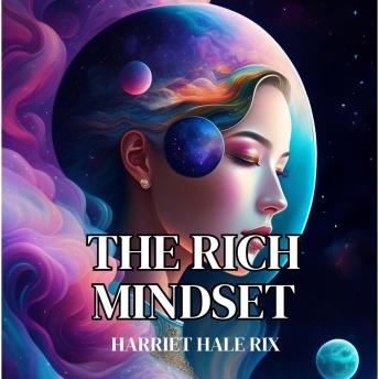The Rich Mindset: from Harriet Hale Hix