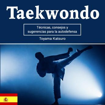 Download Taekwondo: Técnicas, consejos y sugerencias para la autodefensa by Toyama Katsuro