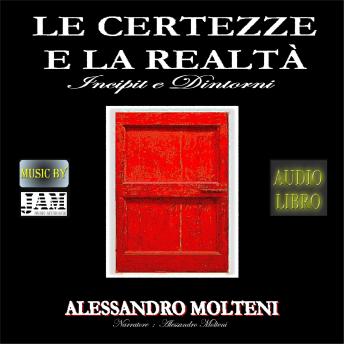 Download Le Certezze e la Realtà - Incipit e dintorni by Alessandro Molteni