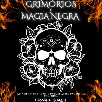 [Portuguese] - GRIMÓRIOS  E MAGIA NEGRA: Guia De Um Praticante Para As Artes Das Trevas Proibidas