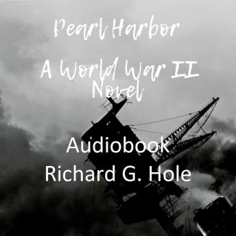 Pearl Harbor. A World War II Novel