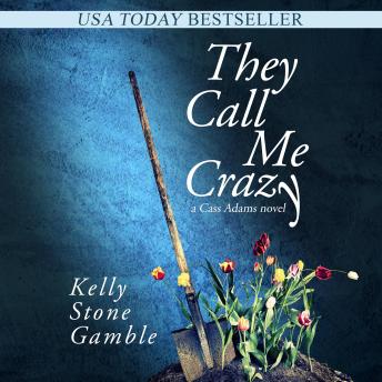 Download They Call Me Crazy by Kelly Stone Gamble