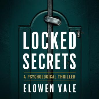 Locked Secrets: A Psychological Thriller
