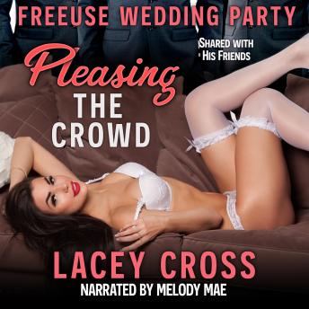 Pleasing The Crowd: Shared With His Friends
