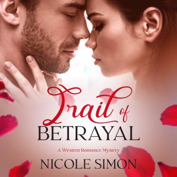 Trail of Betrayal: A Western Romance Mystery