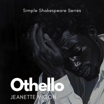 Othello | Simple Shakespeare Series: The classic play adapted to modern language
