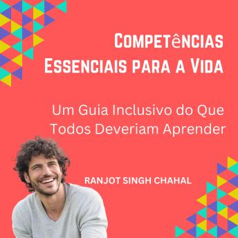 [Portuguese] - Competências Essenciais para a Vida: Um Guia Inclusivo do Que Todos Deveriam Aprender