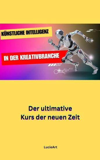 [German] - Künstliche Intelligenz in der Kreativbranche