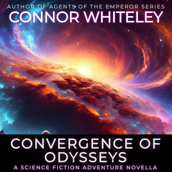 Convergence Of Odysseys: A Science Fiction Adventure Novella