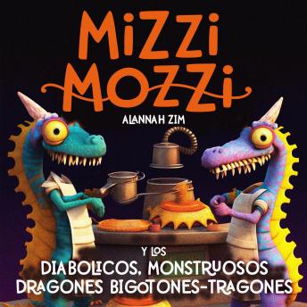 [Spanish] - Mizzi Mozzi Y Los Diabólicos, Monstruosos Dragones Bigotones-Tragones