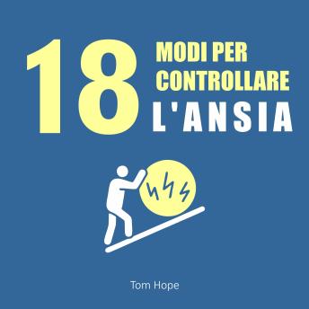 [Italian] - 18 Modi Per Controllare l'Ansia