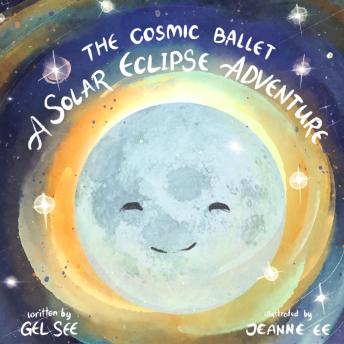 Download Cosmic Ballet: A Solar Eclipse Adventure by Gel See
