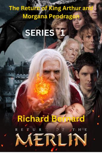 The Return of Merlin: Emrys Series One The Return of King Arthur and Morgana Pendragon