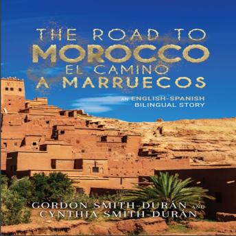 The Road to Morocco: an English-Spanish bilingual story