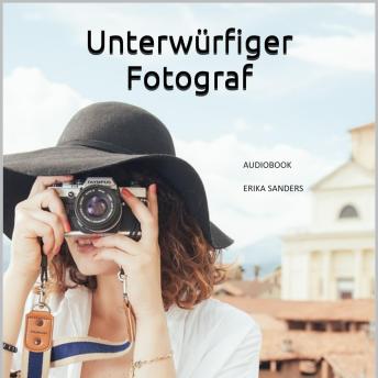 [German] - Unterwürfiger Fotograf. Herrschaft und erotische Unterwerfung