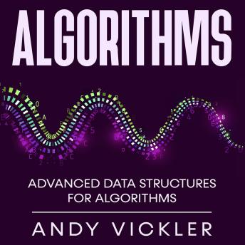 Algorithms: Advanced Data Structures for Algorithms