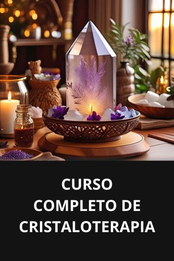 [Portuguese] - CURSO COMPLETO DE CRISTALOTERAPIA