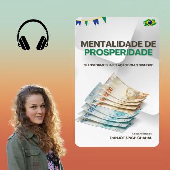 [Portuguese] - Mentalidade de Prosperidade: Transforme Sua Relação com o Dinheiro