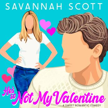 He's So Not My Valentine: A Single Mom, Reluctant to Fall, Sweet Romcom