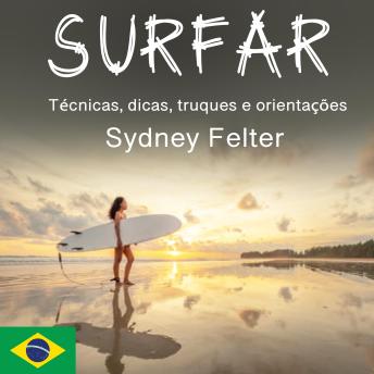 [Portuguese] - Surfar: Técnicas, dicas, truques e orientações