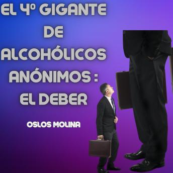 El 4º Gigante  de Alcohólicos Anónimos : El Deber