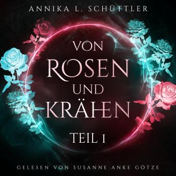 Download Jenseits der Stille: Von Rosen und Krähen 1 by Annika L. Schüttler