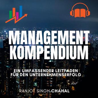 [German] - Management Kompendium: Ein umfassender Leitfaden für den Unternehmenserfolg