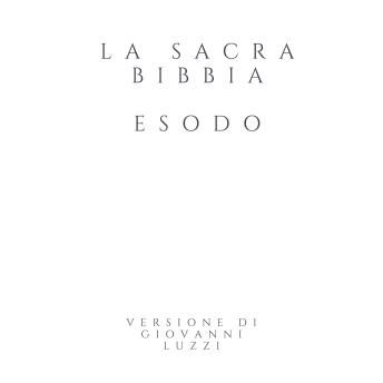 [Italian] - La Sacra Bibbia - Esodo - Versione di Giovanni Luzzi