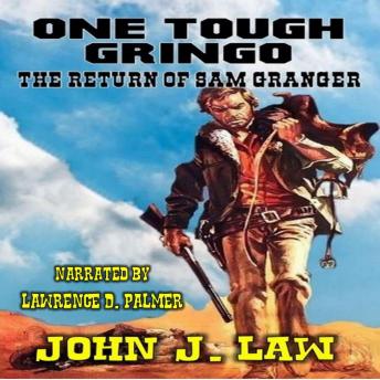 One Tough Gringo - The Return of Sam Granger: A Classic Western