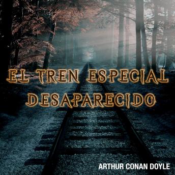 El Tren Especial Desaparecido