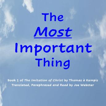 The Most Important Thing: Book 1 of The Imitation of Christ