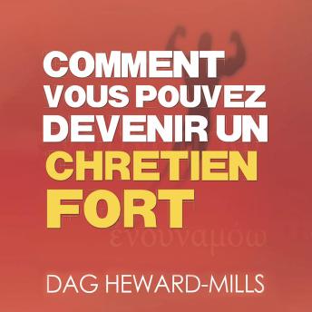 [French] - Comment vous pouvez devenir un Chrétien fort
