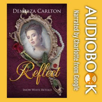 Reflect: Snow White Retold