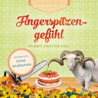 Download Fingerspitzengefühl: Hubbis zweiter Fall (Hubbi ermittelt 2) by Pia Mester