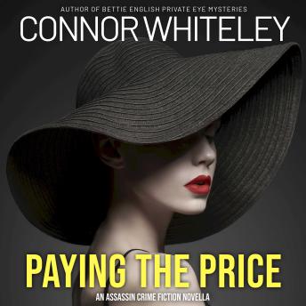 Paying The Price: An Assassin Crime Fiction Novella