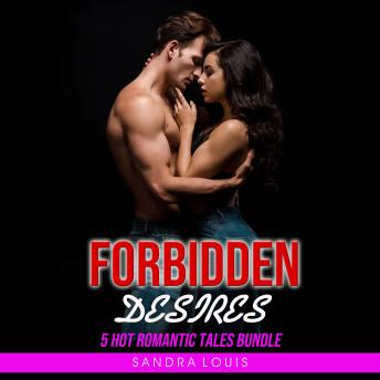 Forbidden Desires: 5 Hot Romantic Tales Bundle