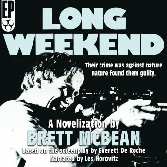 Long Weekend: The Novelization