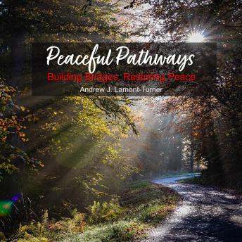 Peaceful Pathways: Building Bridges, Restoring Peace