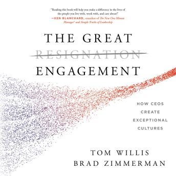 The Great Engagement: How CEOs Create Exceptional Cultures