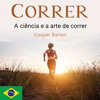 [Portuguese] - Correr: A ciência e a arte de correr