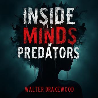 Inside the Minds of Predators: FBI Insights on Serial Killers: 'Unlock FBI Insights! Audio Lessons on Serial Killers for the Curious Mind.'