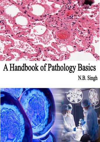 A Handbook of Pathology Basics