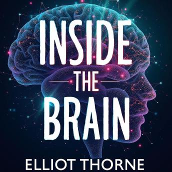 Inside the Brain: Surgical Stories and Breakthroughs: Dive into surgical stories: Experience 'Inside the Brain' with captivating audio lessons for breakthrough insights!