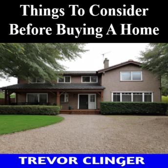 Things To Consider Before Buying A Home