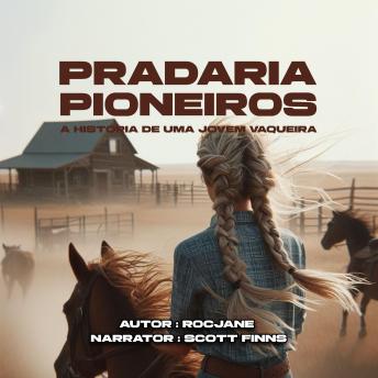 [Portuguese] - Prairie Pioneers : The Story of a Young Cowgirl: Portuguese Version