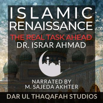 Islamic Renaissance : The Real Task Ahead