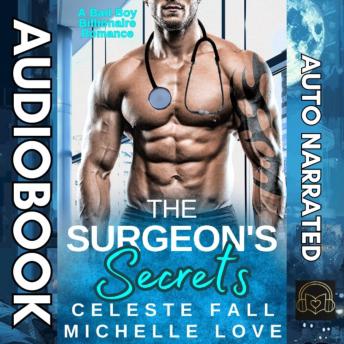 The Surgeon's Secrets: A Bad Boy Billionaire Romance