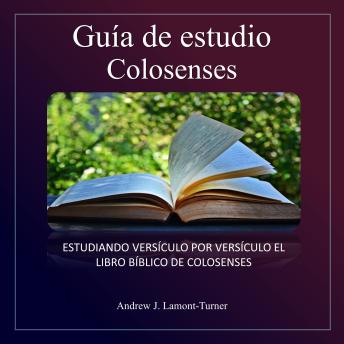 [Spanish] - Guía de estudio: Colosenses: Estudio versículo por versículo del libro bíblico de Colosenses