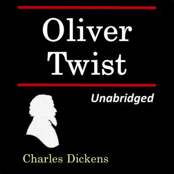 Oliver Twist: Unabridged