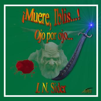 ¡Muere, Iblis...!: Ojo por ojo...